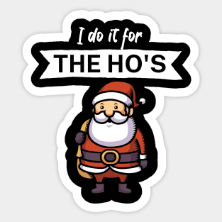 I do it for the hos Sticker